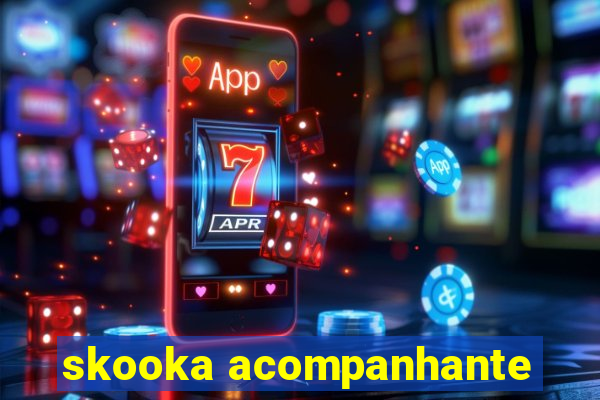 skooka acompanhante